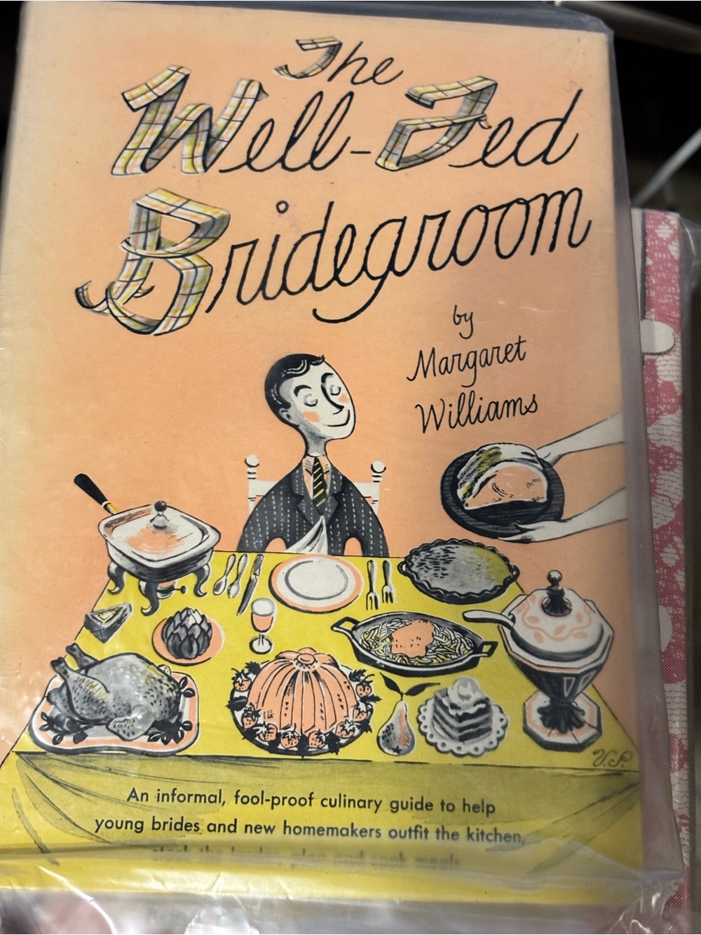 The Well-Fed Bridegroom Vintage Cookbook  by Margaret Williams